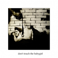 don_t-touch-the-babygirl.jpg